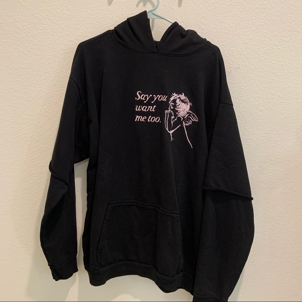Boys lie say you want me hoodie sweatshirt